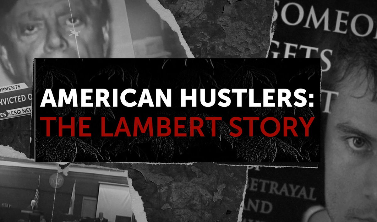 Exclusive: American Hustlers – The Lambert Story