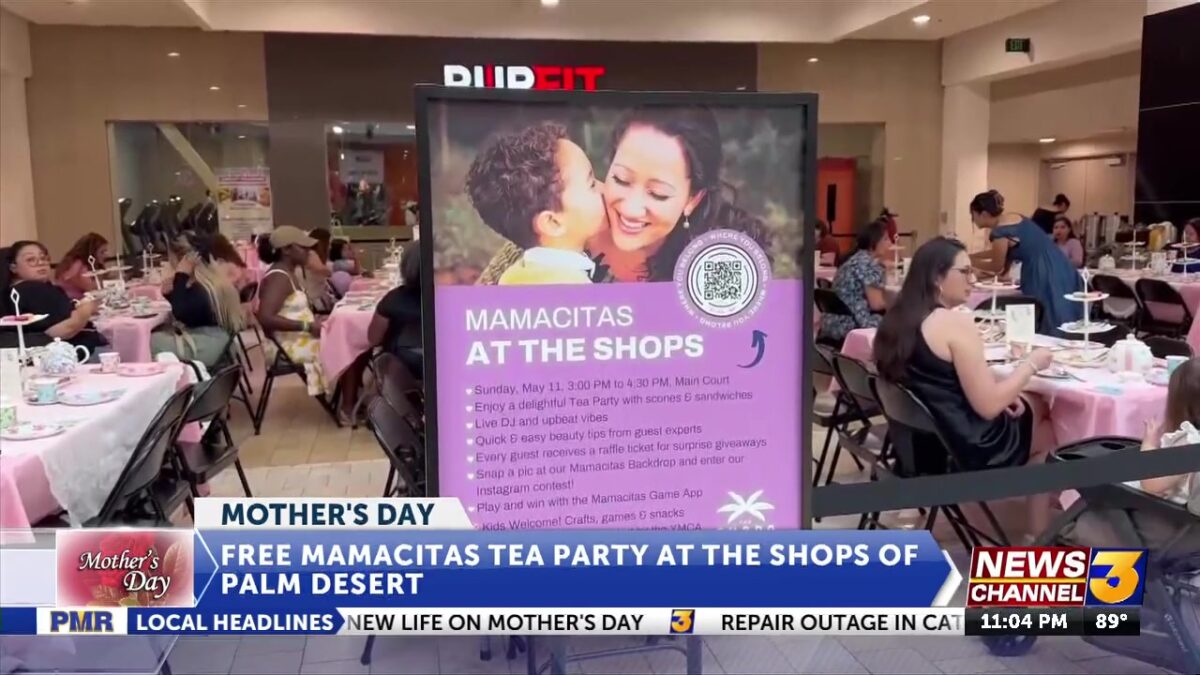 Moms Celebrated at Free “Mamacitas” Tea Party at The Shops at Palm Desert
