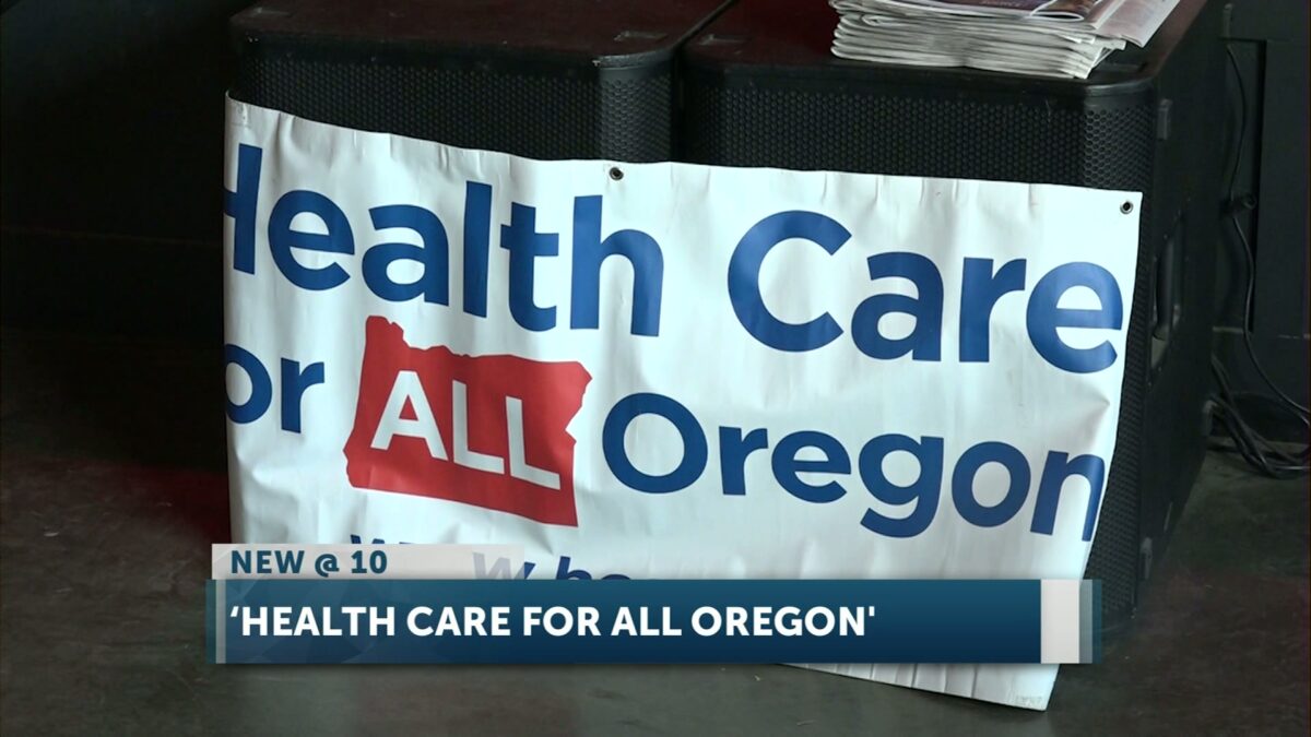 ‘Health Care For All Oregon’ hopes to bring the idea of universal health care to all Oregonians