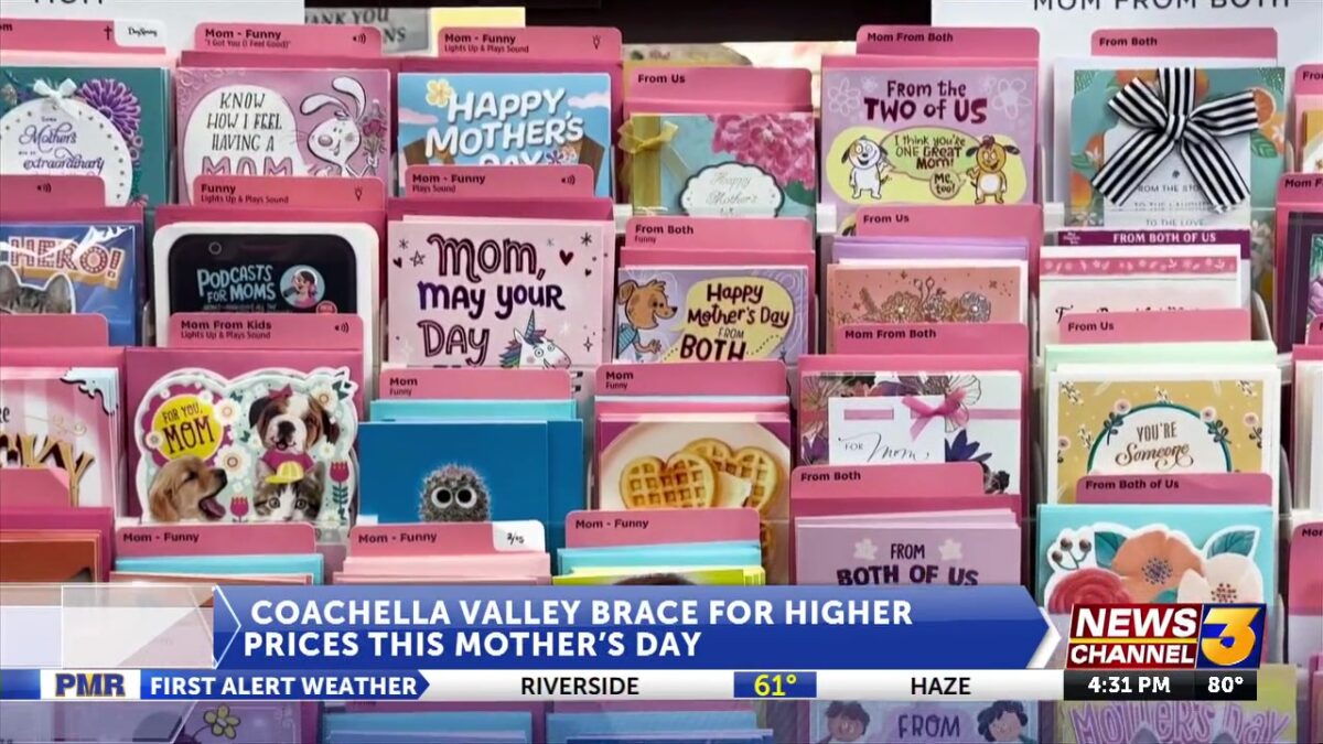Consumers in the Coachella Valley brace for higher prices this Mother’s Day