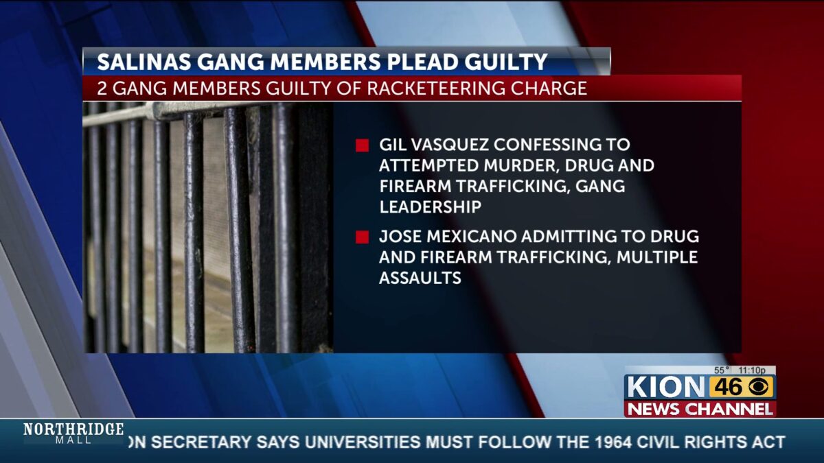 Two Salinas gang members plead guilty to racketeering conspiracy with additional indictments; the DOJ