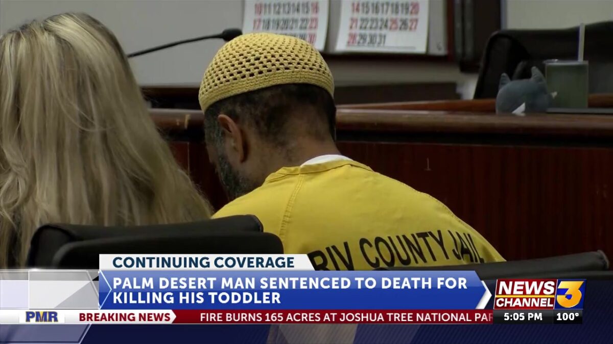 Palm Desert man sentenced to death for killing his toddler