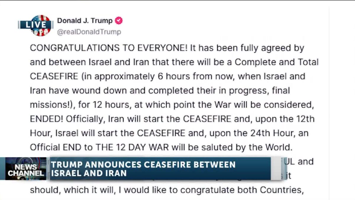 Trump Announces ‘Complete and Total’ Ceasefire Between Israel and Iran