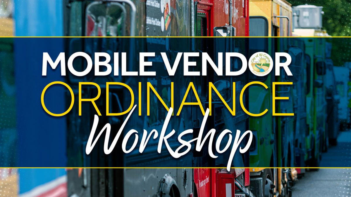 City of El Centro to host Mobile Vendor Ordinance Workshop