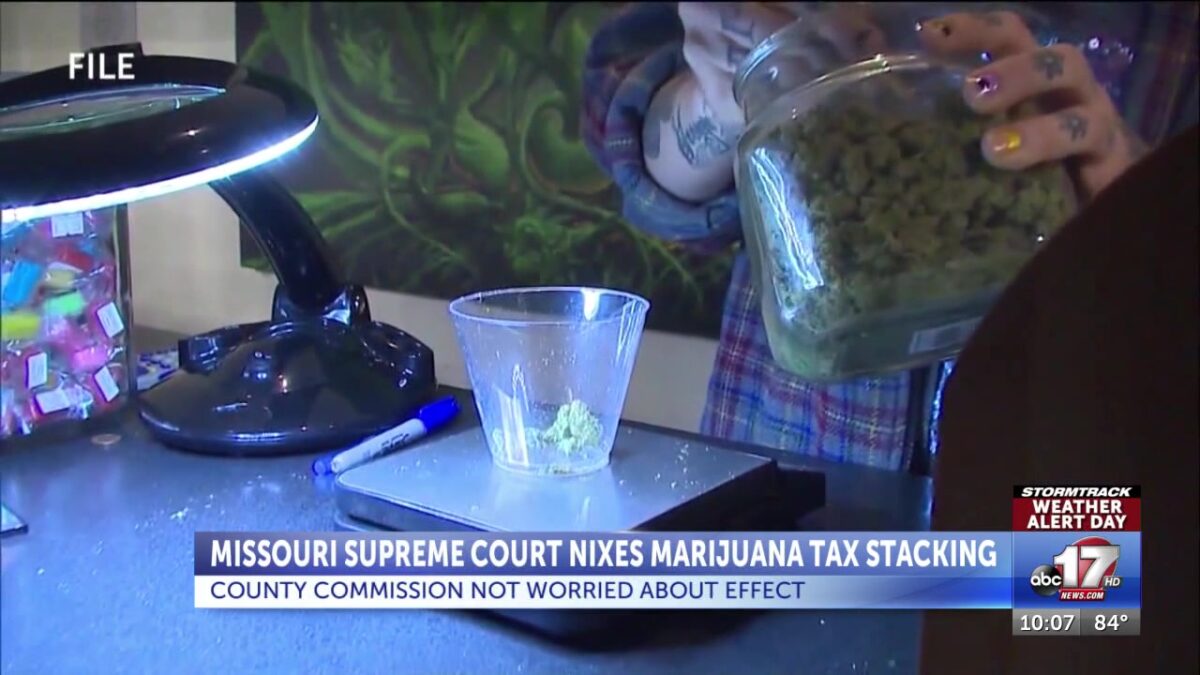 Missouri Supreme Court strikes down stacking sales taxes on marijuana