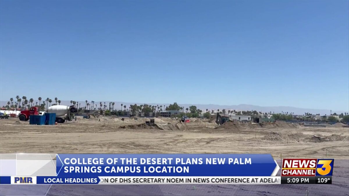 COD update on Palm Springs Campus: progress underway