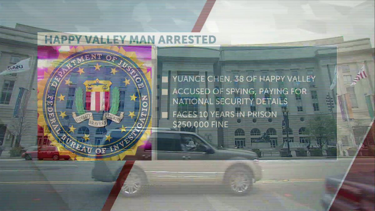 Happy Valley man arrested; accused of espionage against the U.S. for China