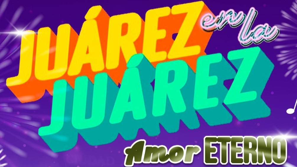 City of Juárez to host ‘Juárez en la Juárez: Amor Eterno’ cultural event this weekend
