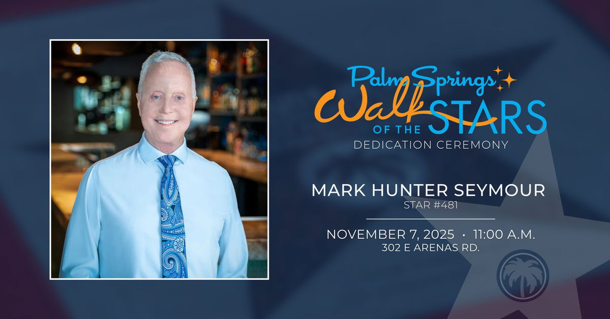 Mark Hunter Seymour to be honored on Palm Springs Walk of the Stars