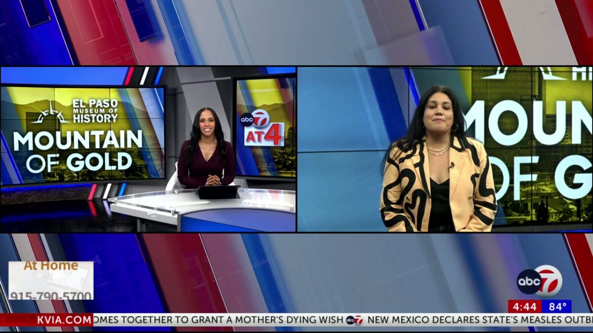 ABC-7 at 4: El Paso Museum of History Opens “Mountain of Gold”