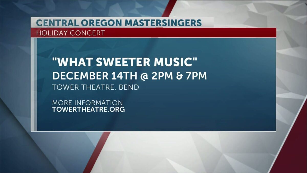 Central Oregon Mastersingers bring back “What Sweeter Music” holiday concert to Bend