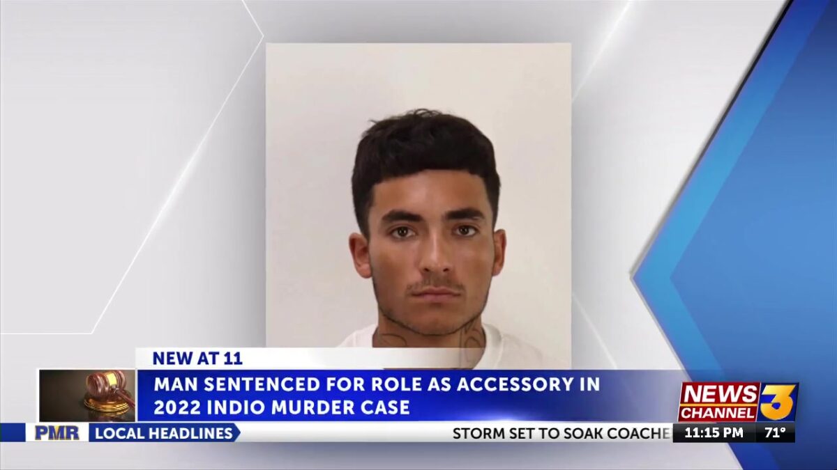 21-year-old man sentenced for role as accessory in 2022 Indio murder case