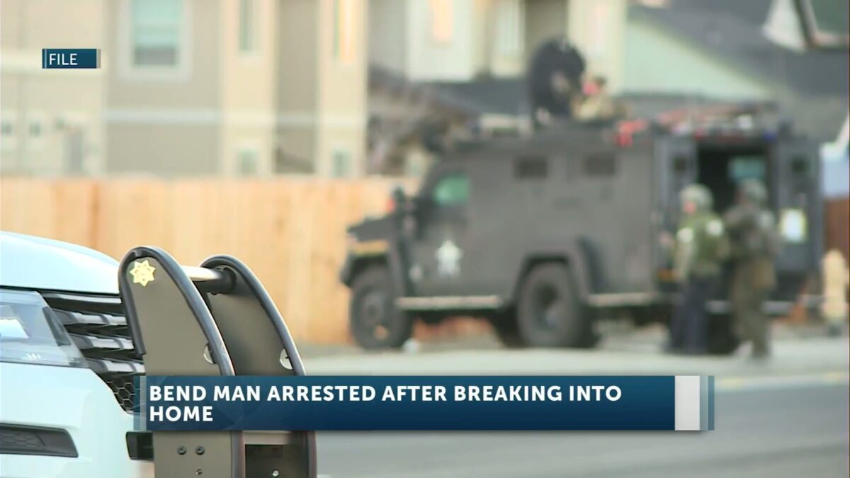 Bend man arrested after breaking into home