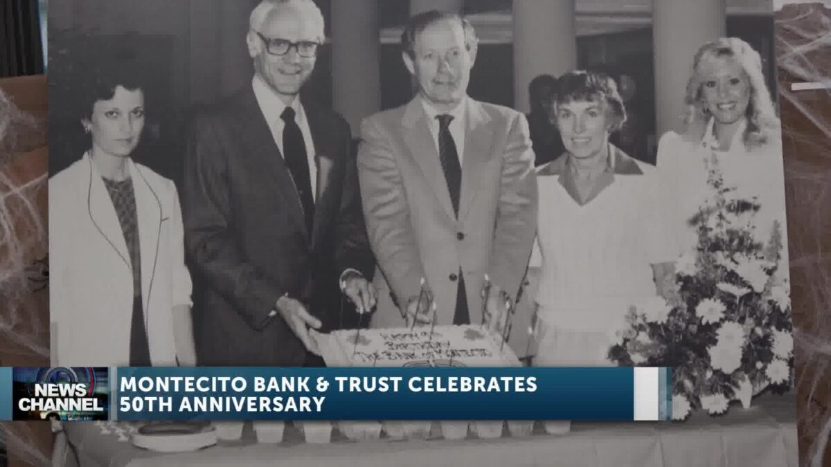 Montecito Bank & Trust Celebrates 50 years in Santa Barbara and Ventura Counties