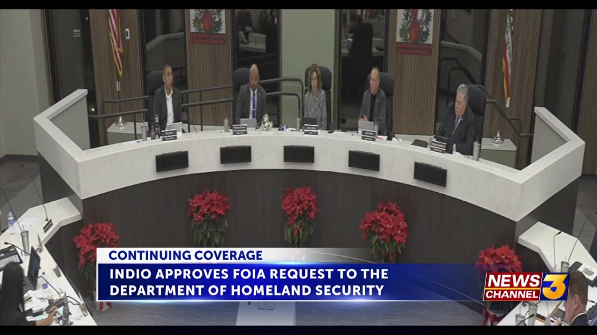 Indio City Council approves sending Freedom of Information Act request to Dept. of Homeland Security