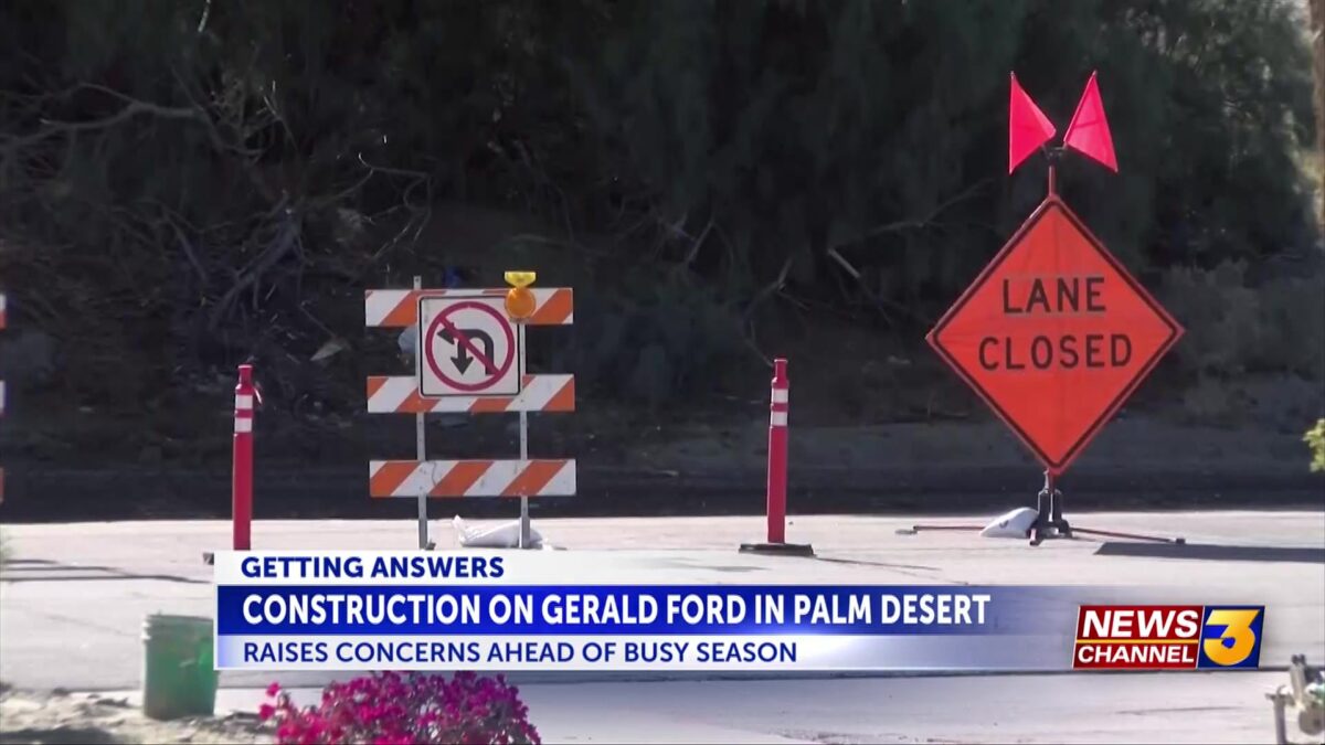 Construction on Gerald Ford in Palm Desert raises concerns ahead of busy season