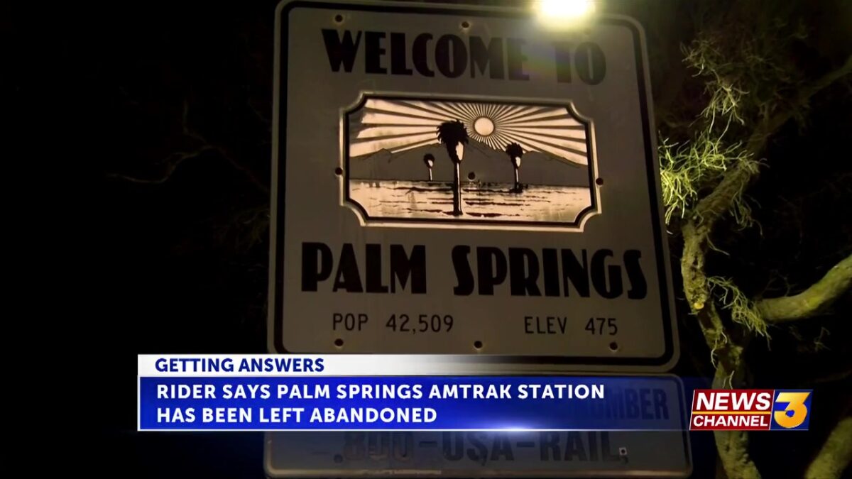 Palm Springs Amtrak stop draws scrutiny after rider says it’s been left abandoned 