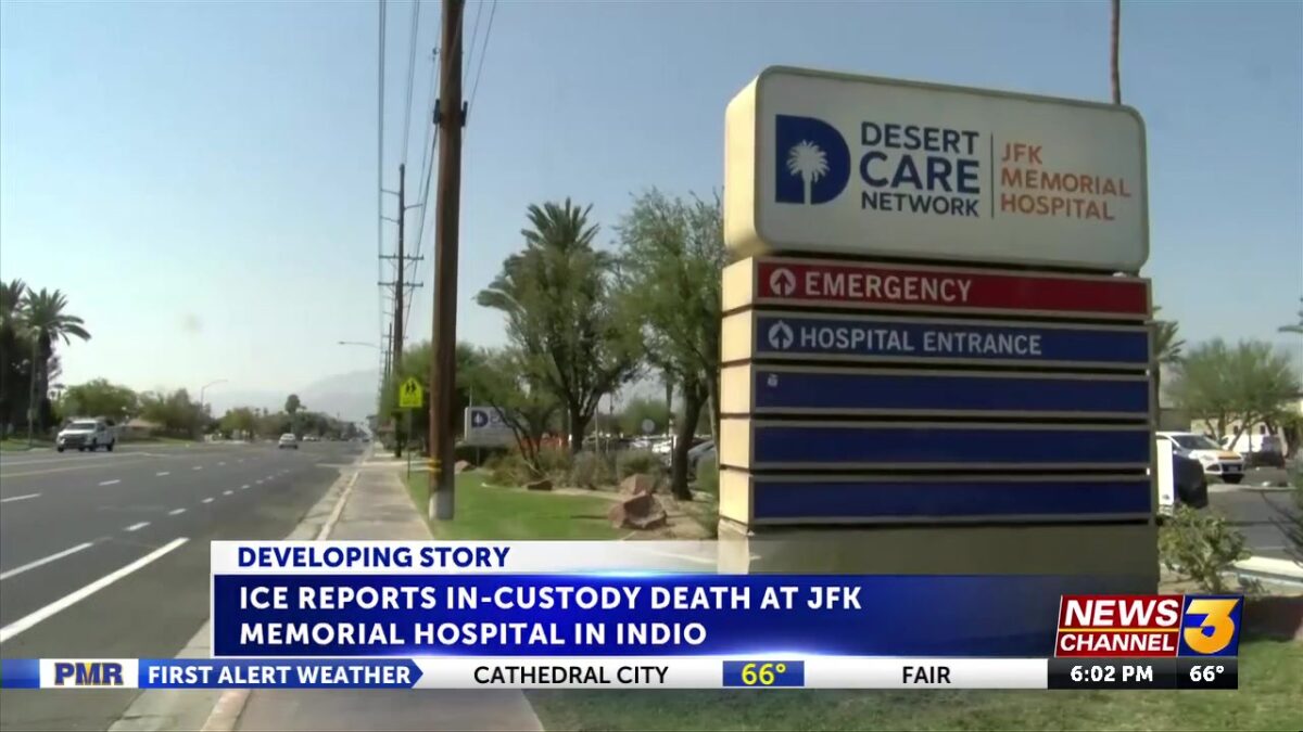 ICE detainee dies at JFK Memorial Hospital in Indio