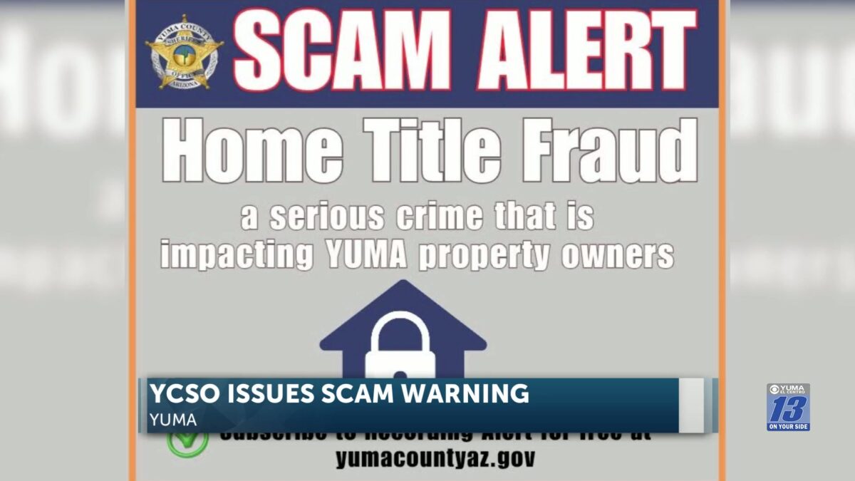 Multiple reports of Home Title Fraud in Yuma
