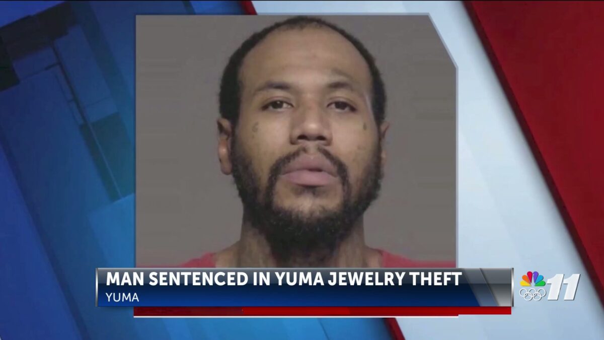 Suspect in Yuma jewelry store theft sentenced