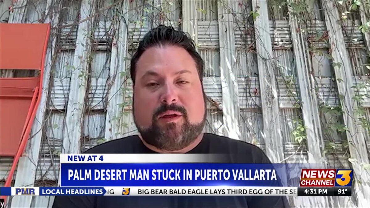 Palm Desert man remains stuck in Puerto Vallarta after cartel violence