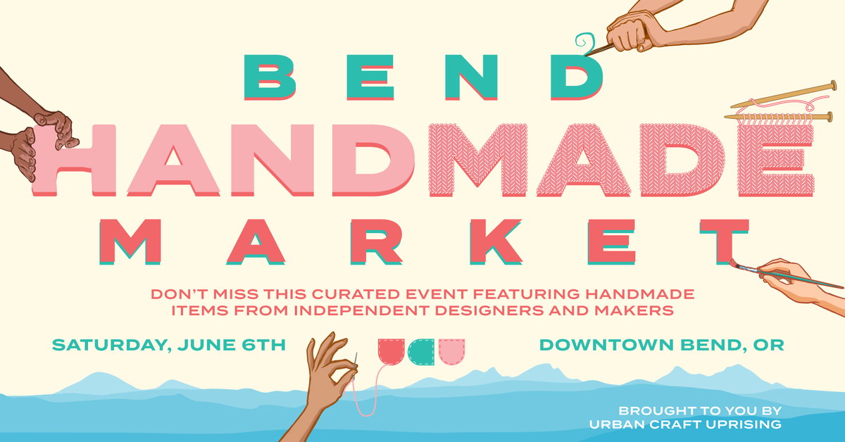 Bend Handmade Market returns June 6th with 100+ makers and artisans