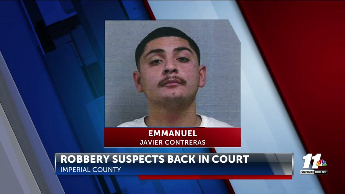Robbery suspects in Imperial County back in court