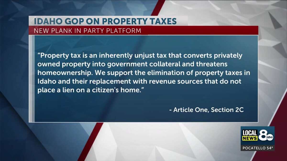 Idaho GOP enshrines elimination of property taxes in party platform