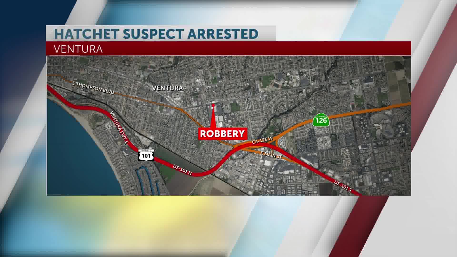 Ventura Police arrest man for hatchet possession and robbery