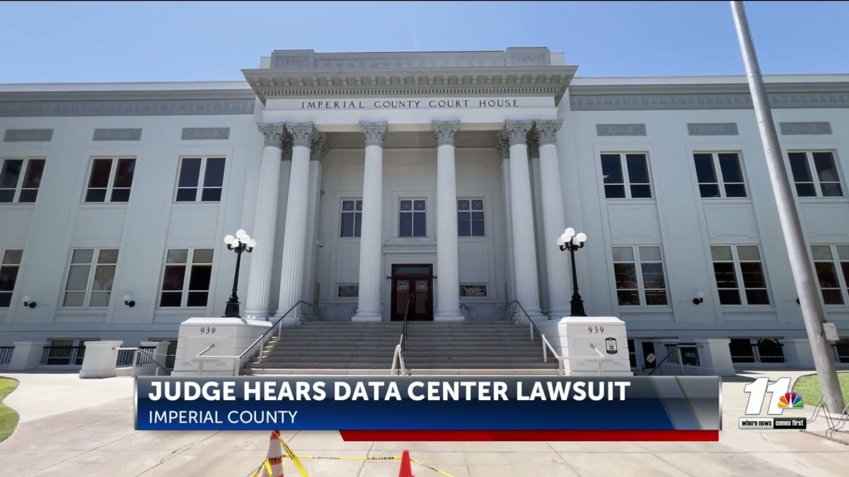 Imperial County judge hears arguments over a data center lawsuit filed by the City of Imperial and the Sierra Club