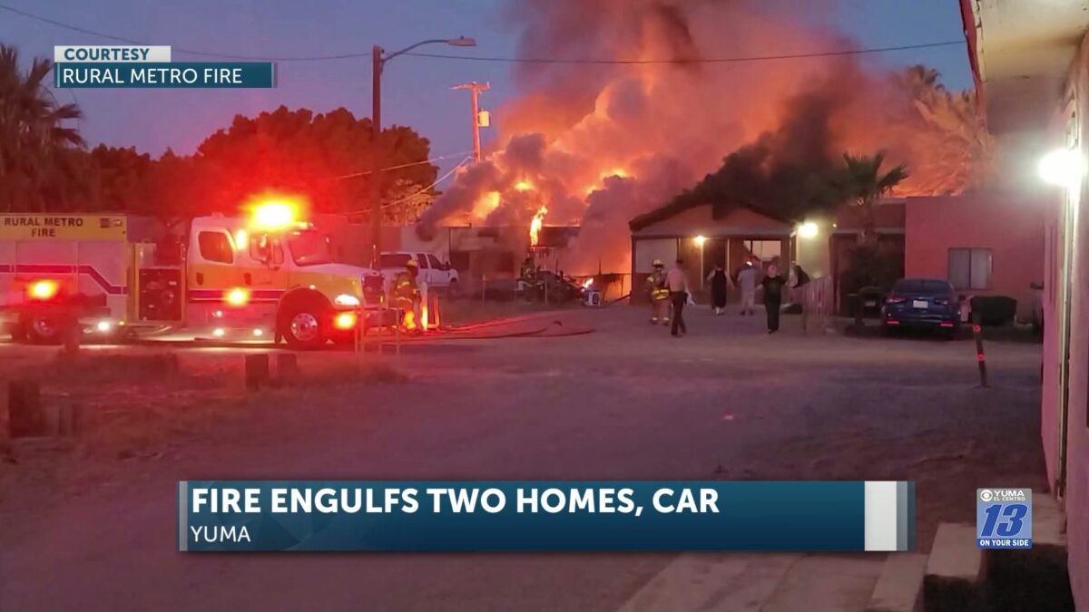 Fire engulfs two homes and a car in Yuma