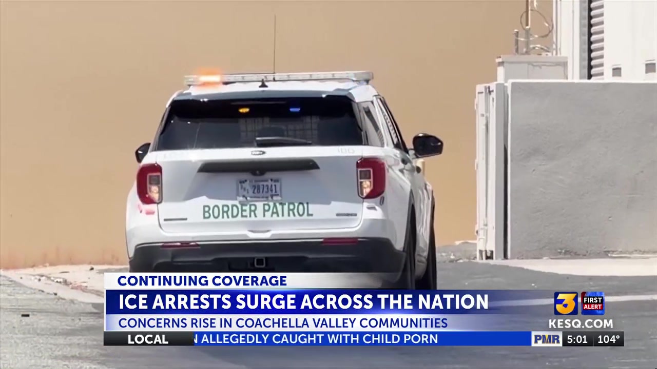 National ICE arrest surge raises concerns among Coachella Valley immigrant families