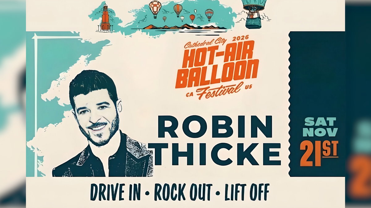 Tickets for Robin Thicke’s performance at Cathedral City Hot Air Balloon Festival on sale Friday