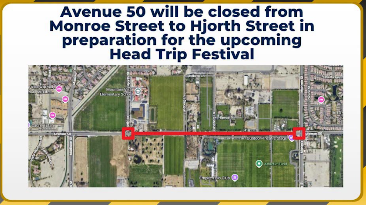 Head Trip Festival preparations results in temporary road closure in Indio