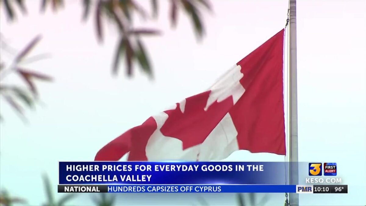 New tariffs could mean higher prices for everyday goods in the Coachella Valley