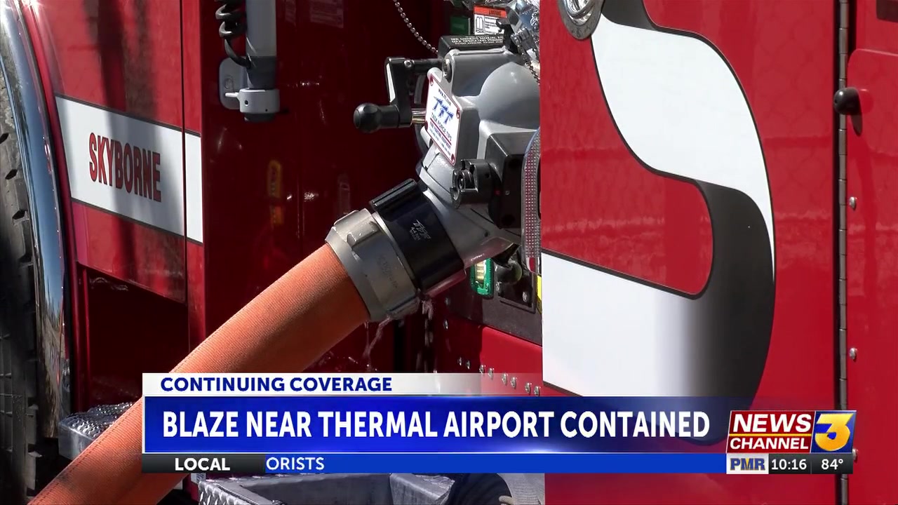 Firefighters reach full containment of 50-acre fire in Thermal
