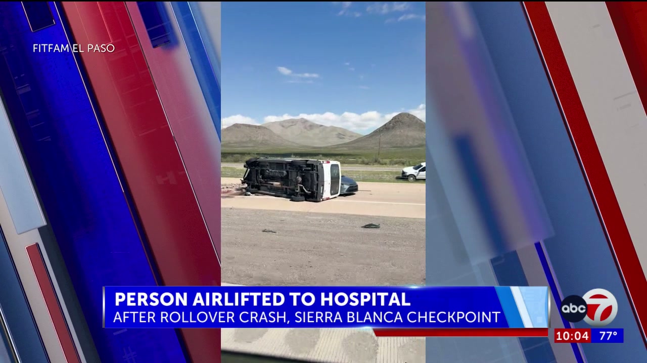 Rollover crash near Sierra Blanca checkpoint leaves 1 seriously injured