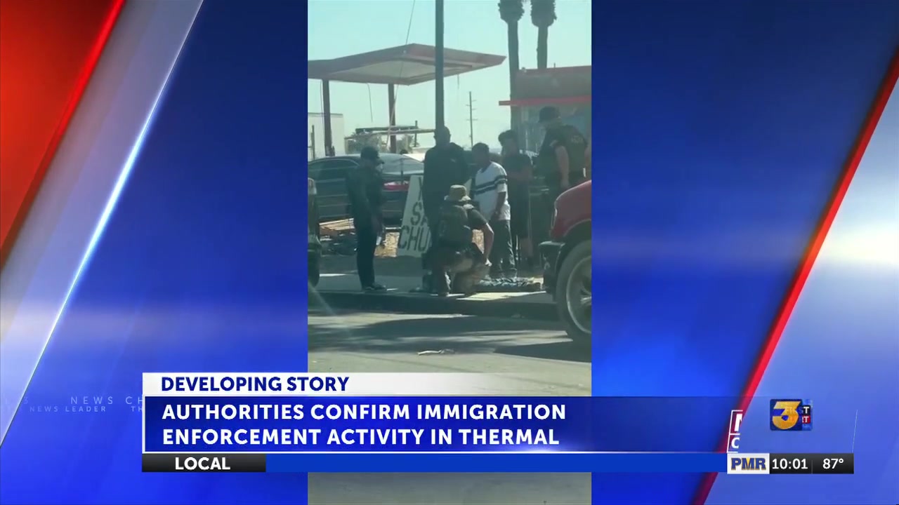 Authorities confirm immigration enforcement activity in Thermal